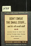 Don't Sweat the Small Stuff--And It's All Small Stuff