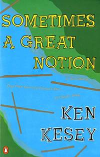 Sometimes a Great Notion by Ken Kesey - 1977-07-28