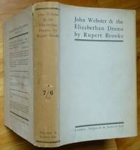 JOHN WEBSTER &amp; THE ELIZABETHAN DRAMA by Brooke, Rupert - 1916