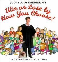 Win or Lose by How You Choose! by Judy Sheindlin - 2000 - from ThriftBooks (SKU: G0060284749I3N00)