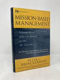 Mission-Based Management: Leading Your Not-For-Profit in the 21st Century (Revised)