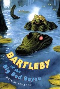 Bartleby of the Big Bad Bayou