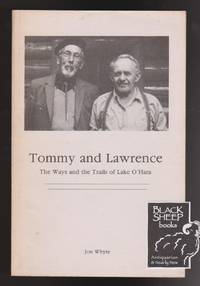 Tommy and Lawrence: The Ways and the Trails of Lake O'Hara by Jon Whyte - Paperback - 1983 - from Black Sheep Books (SKU: 016727)