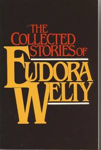 Collected Stories of Eudora Welty by Welty, Eudora - 1980