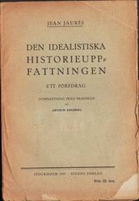 Den idealistiska historieuppfattningen. Ett…