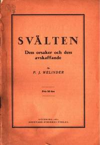 Svälten. Dess orsaker och dess avskaffande.