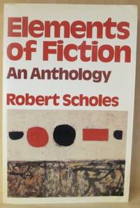 Elements of Fiction  An Anthology.