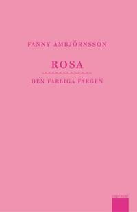 Rosa. Den farliga vägen.