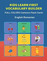Kids Learn First Vocabulary Builder FULL COLORS Cartoons Flash Cards English Romanian: Easy...