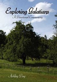 Exploring Galatians: A Devotional Commentary