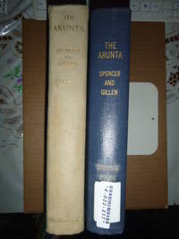 The Arunta: A Study of a Stone Age People (2 vols) by Spencer, Sir Baldwin & F.J. Gillen - 1927