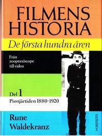 Filmens historia. De första hundra åren. Från…