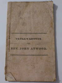 A Letter of Rev. John Atwood, Pastor of the Calvinistic Baptist Church and Society in New-Boston, N. H. 1835