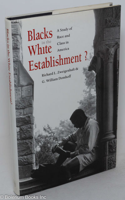 Blacks in the white establishment? A study of race and class in America