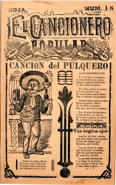 POSADA ORIGINAL BROADSIDE: EL CANCIONERO POPULAR, HOJA NUM. 18: CANCION DE PULQUERO