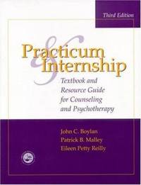 Practicum and Intership : Textbook and Resource Guide for Counseling and Psychotherapy
