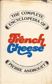 image of The Complete Encyclopedia of French Cheese and Many Other Continental Varieties (Guide du Fromage)