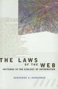 The Laws of the Web: Patterns in the Ecology of Information
