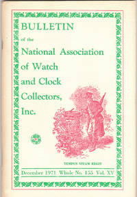 Bulletin for the National Association of Watch and Clock Collectors December 1971