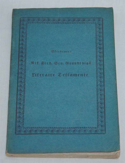 Skribenten Nik. Fred. Sev. Grundtvigs Literaire Testamente. Kbh., 1827. (photo 2)