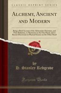 image of Alchemy: Ancient and Modern (Classic Reprint)
