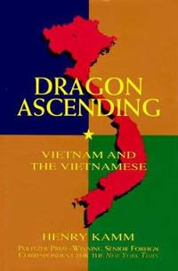 Dragon Ascending : Vietnam and the Vietnamese