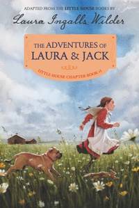 The Adventures of Laura and Jack : Reillustrated Edition