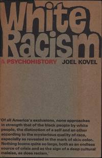 White Racism: A Psychohistory