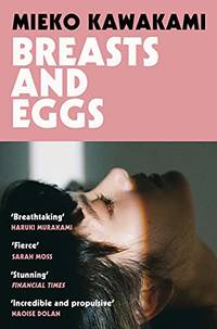 Breasts and Eggs: A powerful and intimate novel about what it means to be a woman in modern Japan