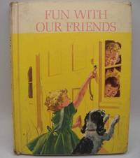 image of Fun with Our Friends, 1962 Edition (The New Basic Readers, Curriculum Foundation Series)