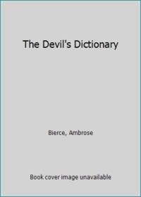 The Devil&#039;s Dictionary by Bierce, Ambrose - 1967