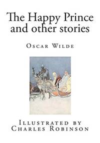 cover of The Happy Prince and other stories (Top 100 Classic Childrens Stories)