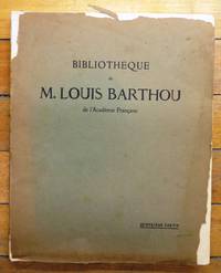 image of Bibliothèque de M. Louis Barthou de l'Académie Française. Quatrième Partie: Livres et Manuscrits sur Les Auteurs Romantiques et L'Histoire du Romantisme