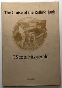 The Cruise of the Rolling Junk by Fitzgerald, F. Scott - 1976