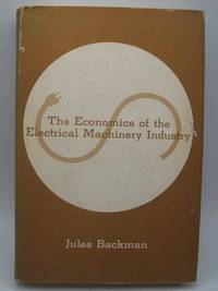 image of The Economics of the Electrical Machinery Industry