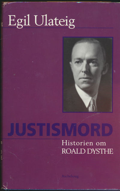 Justismord. Historien om Roald Dysthe
