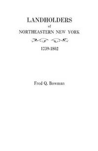 Landholders of Northeastern New York, 1739-1802