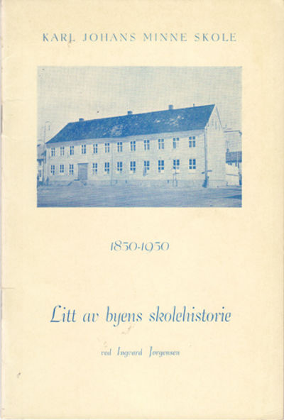 Karl Johans Minne Skole. Litt av byens…