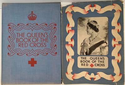 The Queen's Book of the Red Cross, With a Message from Her Majesty the Queen, and Contributions by Fifty British Authors and Artists, in Aid of the Lord Mayor of London's Fund for the Red Cross and the Order of St. John of Jerusalem