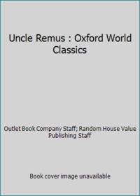 Uncle Remus : Oxford World Classics