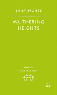 Wuthering Heights (Penguin Popular Classics)