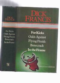 OMNIBUS:  For Kicks; Odds Against; Flying Finish; Bonecrack; In the Frame ---by Dick Francis -a Signed Copy ( 5 Books in One Volume ) by Francis, Dick (signed ) - 1983