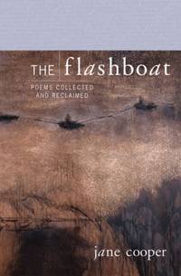 The Flashboat: Poems Collected and Reclaimed
