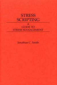 Stress Scripting: A Guide to Stress Management