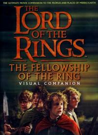 The Lord of the Rings : The Fellowship of the Ring Visual Companion