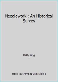 Needlework : An Historical Survey