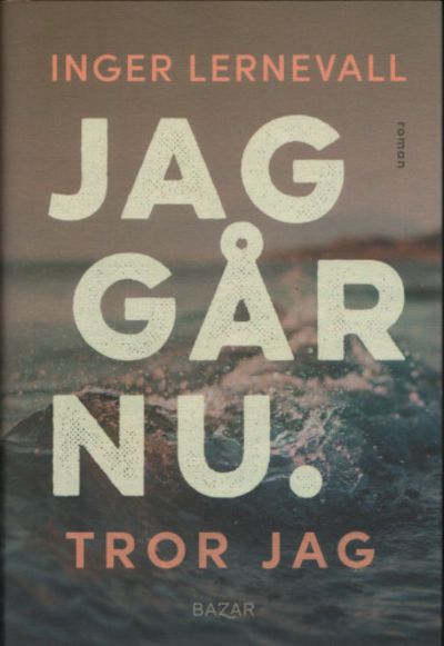 JAG GÅR NU. Tror jag.