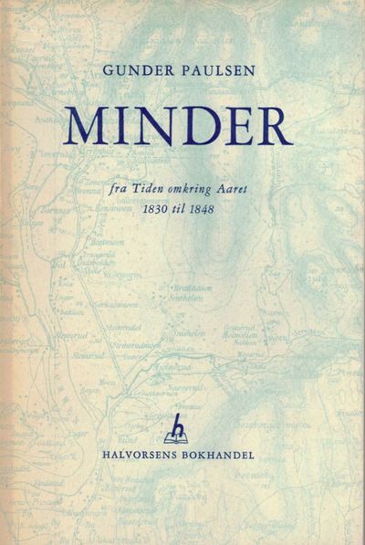 Minder fra Tiden omkring Aaret 1830 til 1848.