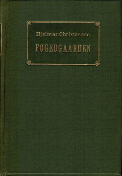 Fogedgaarden. Af en bygds historie. Tredie oplag.