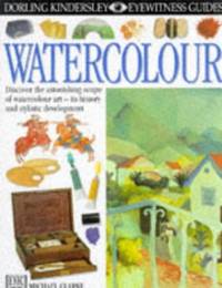 EYEWITNESS GUIDE:97 WATERCOLOUR 1st Edition - Cased